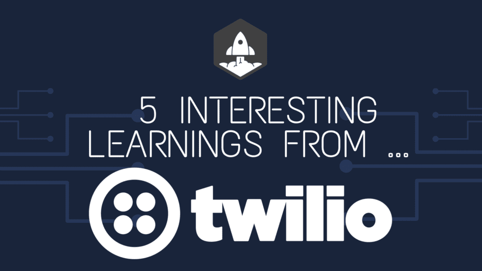 5 Interesting Learnings from Twilio at $4.7 Billion in ARR - SaaStr
